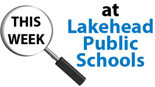 This Week at Lakehead Public Schools